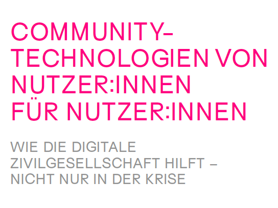 Grafik mit dem Text Community-Technologien von Nutzer*innen für Nutzer*innen. Wie die digitale Zivilgesellschaft hilft - nicht nur in der Krise