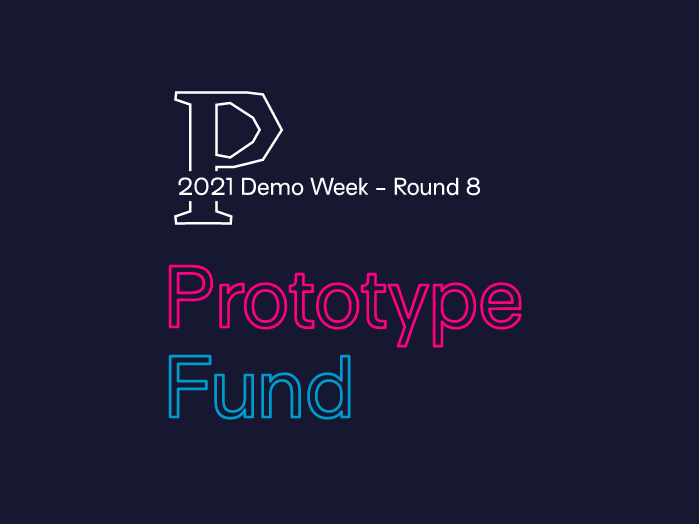 Grafik mit dem Text 2021 Demo Week Round 8, Prototype Fund